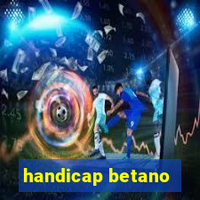 handicap betano